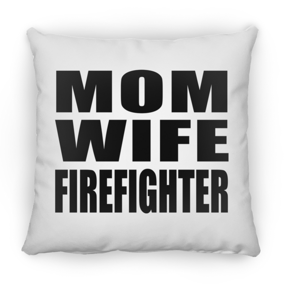 Mom Wife Firefighter - Throw Pillow