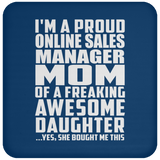 Proud Online Sales Manager Mom Of Awesome Daughter - Drink Coaster