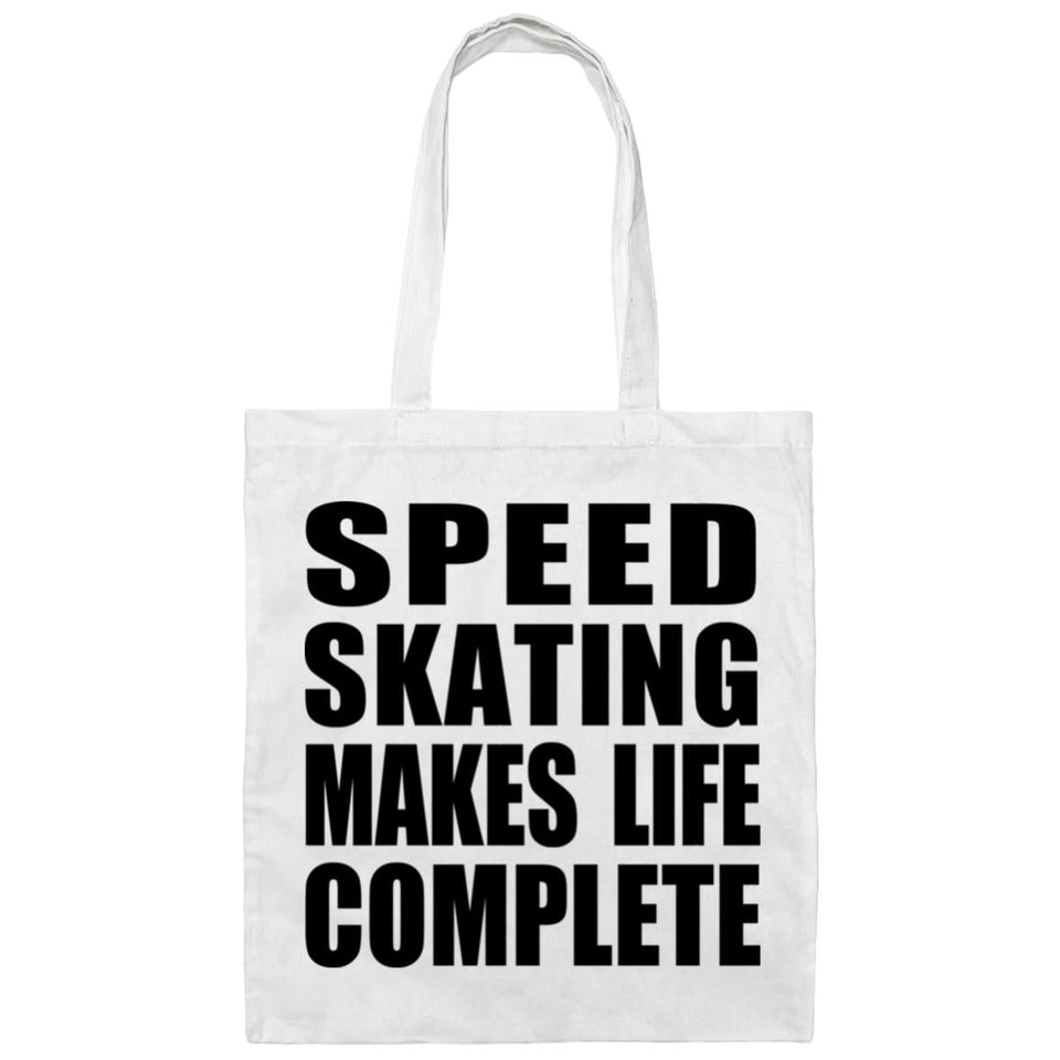 Speed Skating Makes Life Complete - Tote Bag White