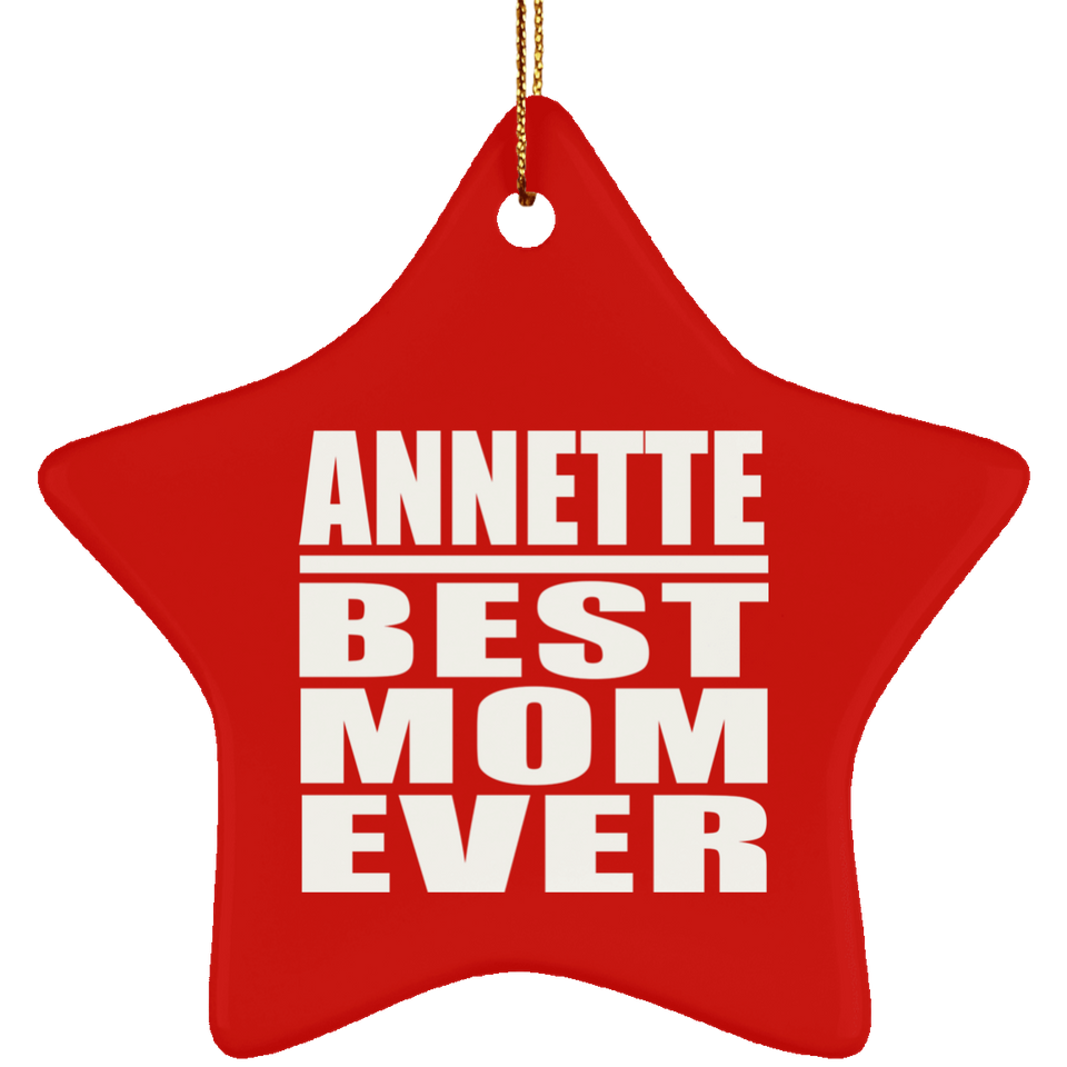 Annette Best Mom Ever - Star Ornament