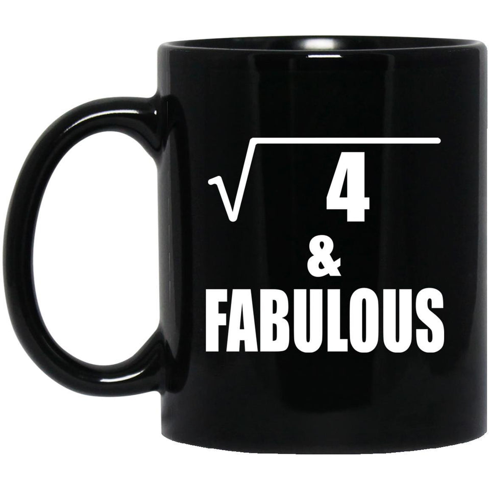 2nd Birthday Square Root of 4 & Fabulous - 11oz Coffee Mug Black