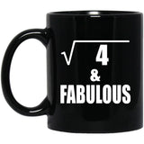 2nd Birthday Square Root of 4 & Fabulous - 11oz Coffee Mug Black