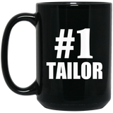 Number One #1 Tailor - 15 Oz Coffee Mug Black