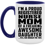 Proud Registered Nurse Mom Of Awesome Daughter - 15oz Accent Mug Purple
