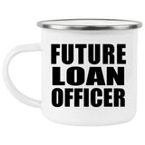 Future Loan Officer - 12oz Camping Mug