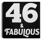 46th Birthday 46 & Fabulous - Canvas Square