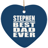 Stephen Best Dad Ever - Heart Ornament