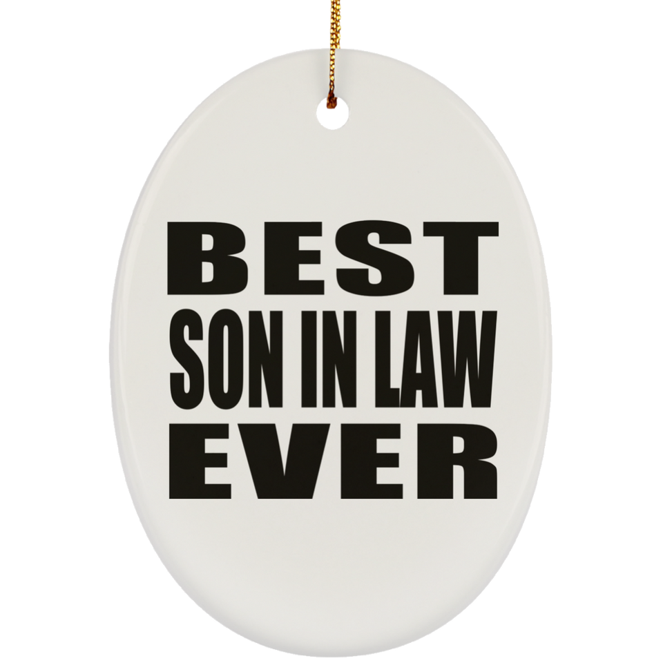 Best Son In Law Ever - Oval Ornament