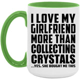 I Love My Girlfriend More Than Collecting Crystals - 15oz Accent Mug Green