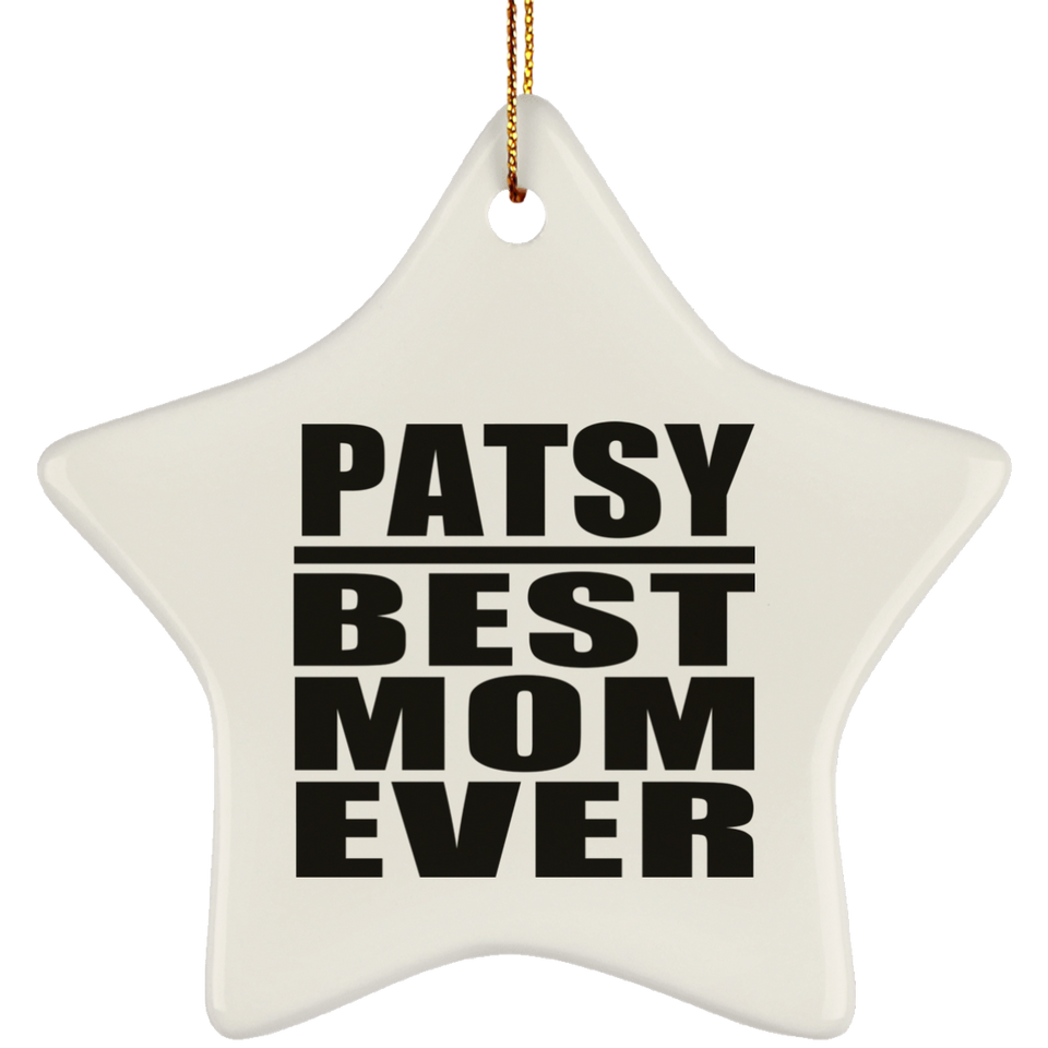 Patsy Best Mom Ever - Star Ornament
