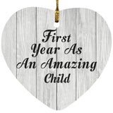 First Year As An Amazing Child - Heart Ornament F