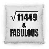 107th Birthday Square Root of 11449 & Fabulous - Throw Pillow