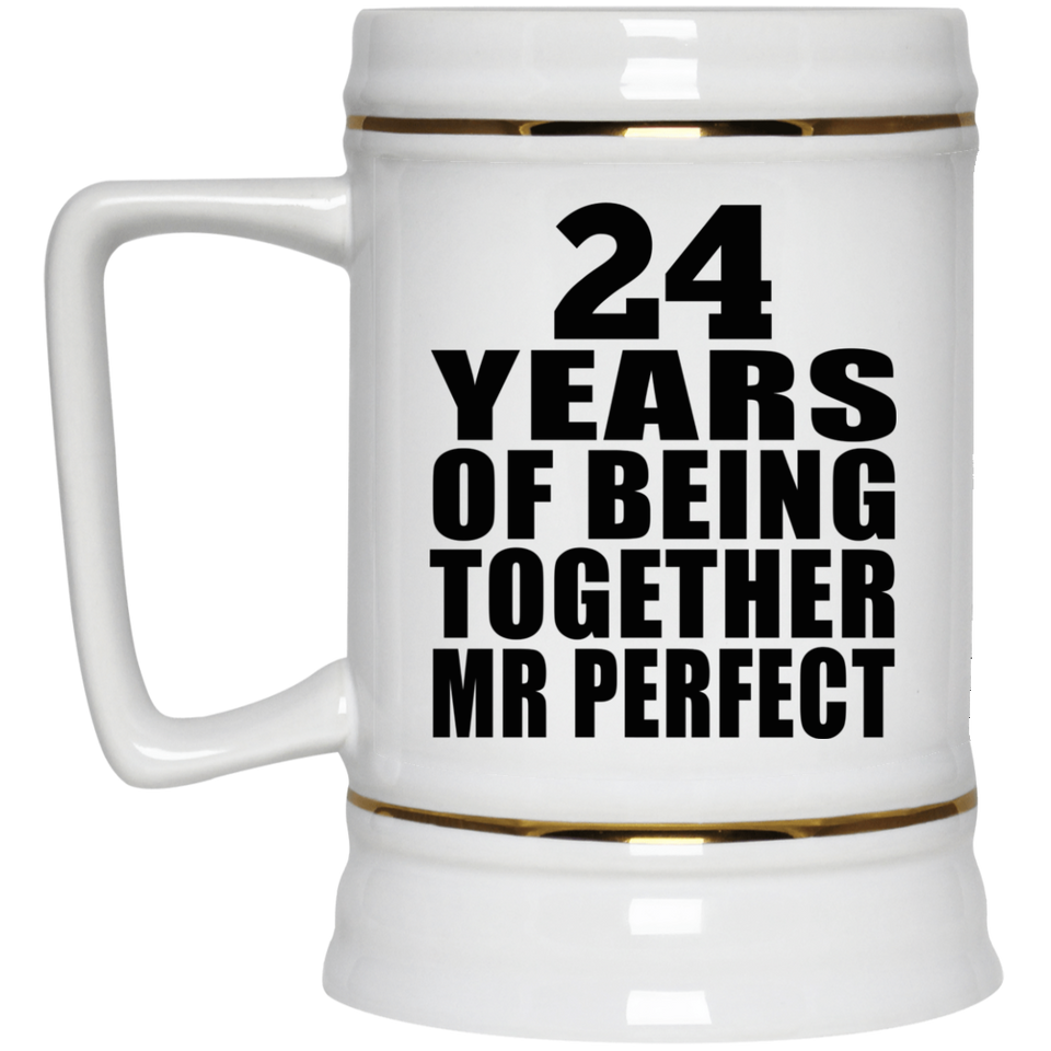24th Anniversary 24 Years Of Being Mr Perfect - Beer Stein