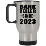 Bank Teller Since 2023 - Silver Travel Mug