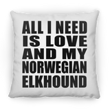 All I Need Is Love And My Norwegian Elkhound - Throw Pillow