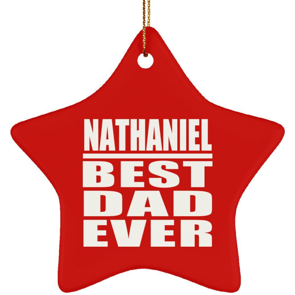Nathaniel Best Dad Ever - Star Ornament