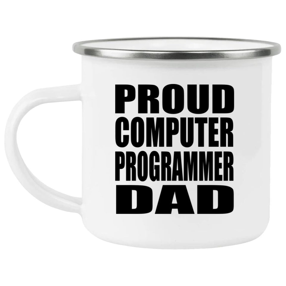 Proud Computer Programmer Dad - 12oz Camping Mug