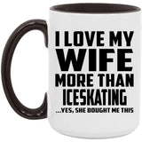 I Love My Wife More Than Iceskating - 15oz Accent Mug Black