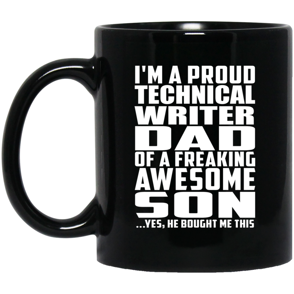 Proud Technical Writer Dad Of Awesome Son - 11 Oz Coffee Mug Black