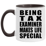 Being Tax Examiner Makes Life Special - 11oz Accent Mug Black