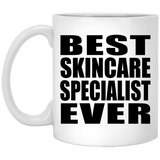 Best Skincare Specialist Ever - 11 Oz Coffee Mug