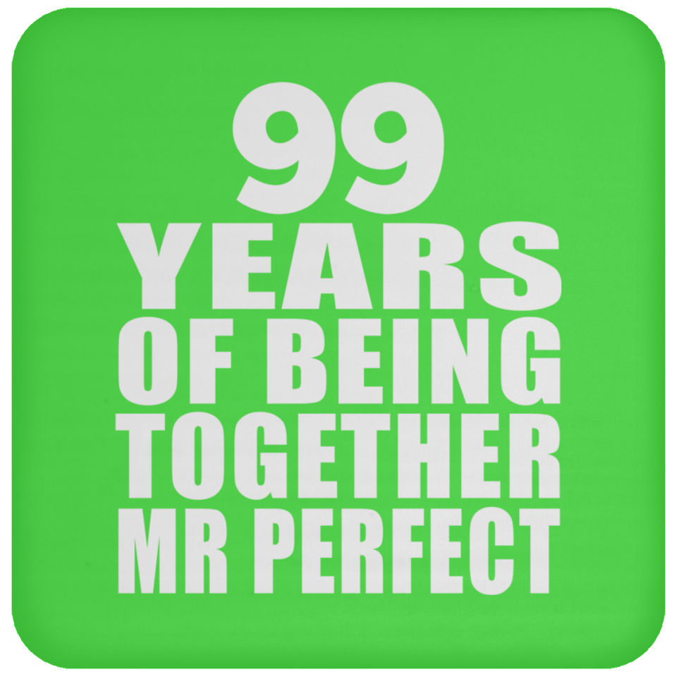 99th Anniversary 99 Years Of Being Mr Perfect - Drink Coaster