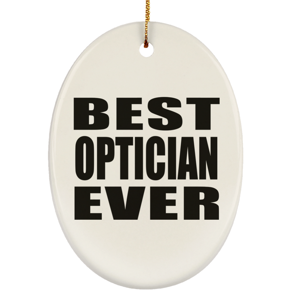 Best Optician Ever - Oval Ornament