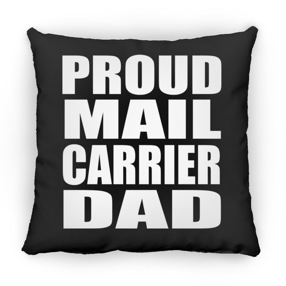 Proud Mail Carrier Dad - Throw Pillow Black