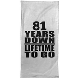 81st Anniversary 81 Years Down Lifetime To Go - Hand Towel