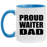 Proud Waiter Dad - 11oz Accent Mug Blue