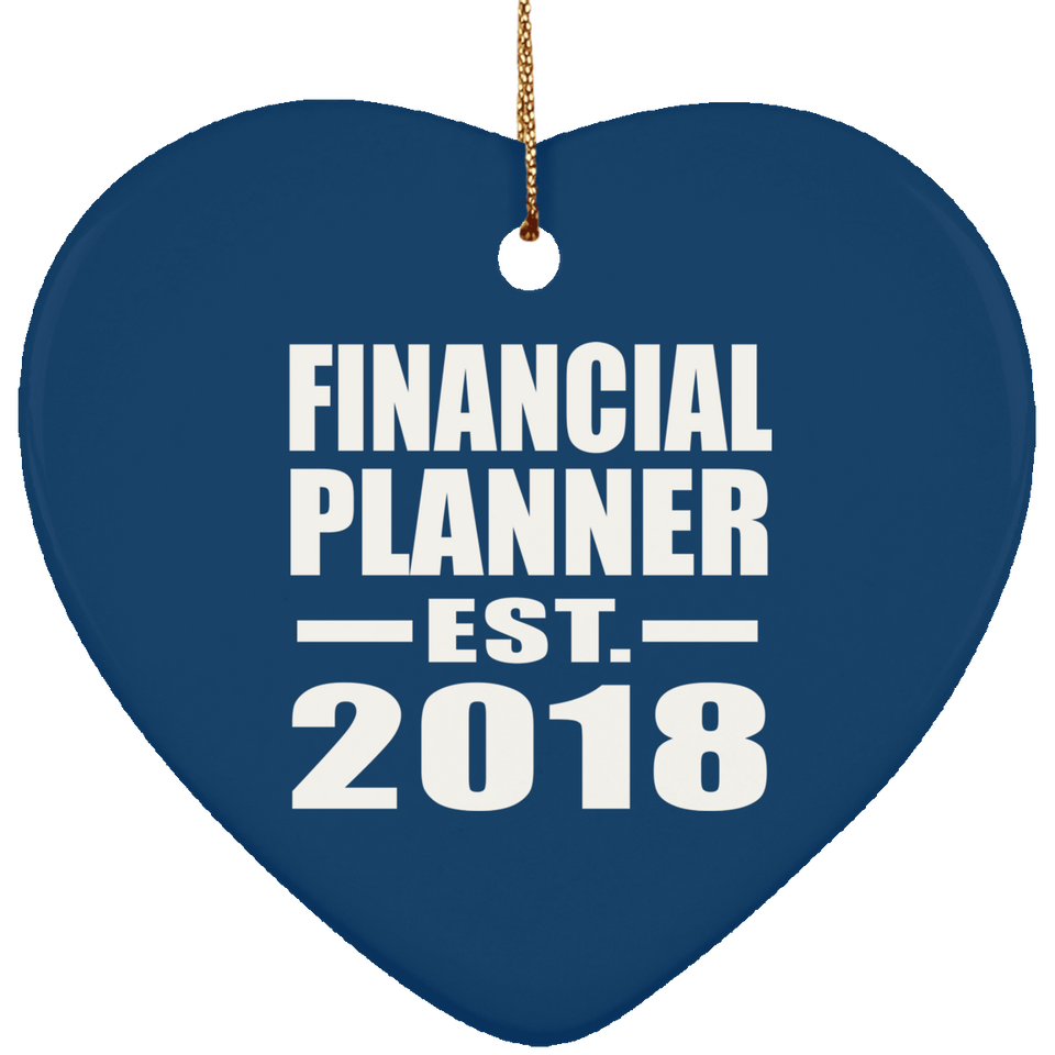 Financial Planner Established EST. 2018 - Heart Ornament