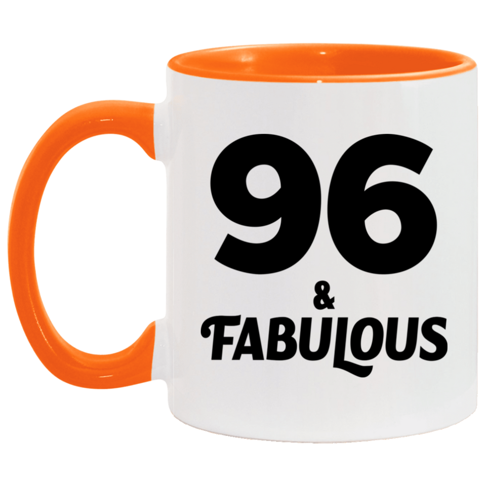 96th Birthday 96 & Fabulous - 11oz Accent Mug Orange