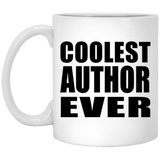Coolest Author Ever - 11 Oz Coffee Mug