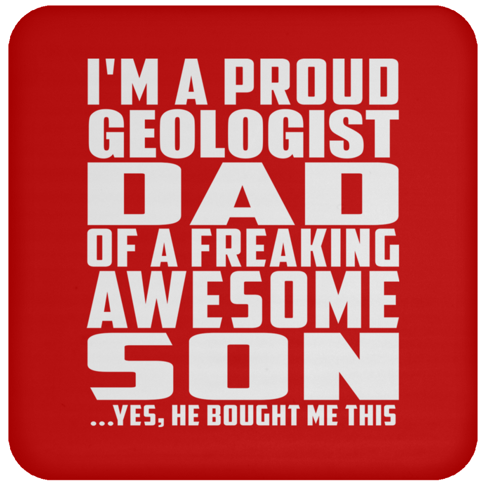 Proud Geologist Dad Of Awesome Son - Drink Coaster