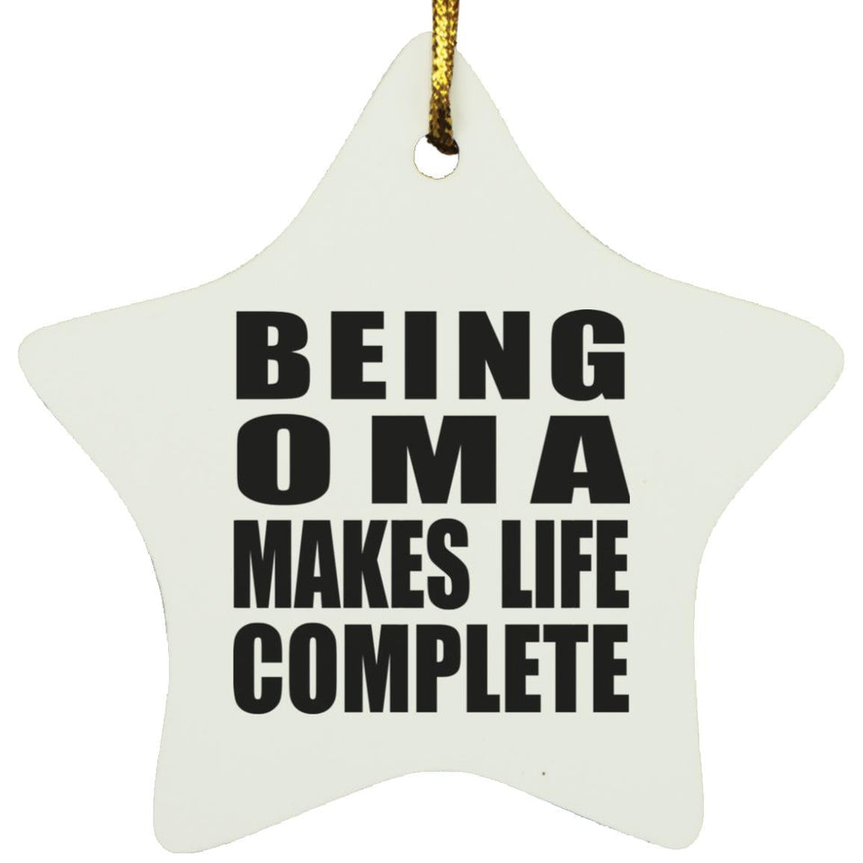 Being Oma Makes Life Complete - Star Ornament