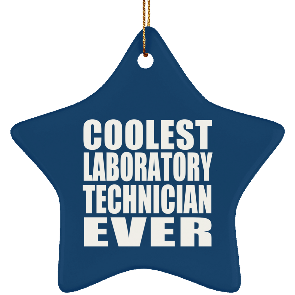 Coolest Laboratory Technician Ever - Star Ornament