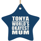 Tonya World's Okayest Mum - Star Ornament
