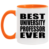 Best University Professor Ever - 11oz Accent Mug Orange