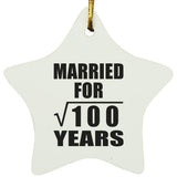 10th Anniversary Married For Square Root of 100 Years - Star Ornament