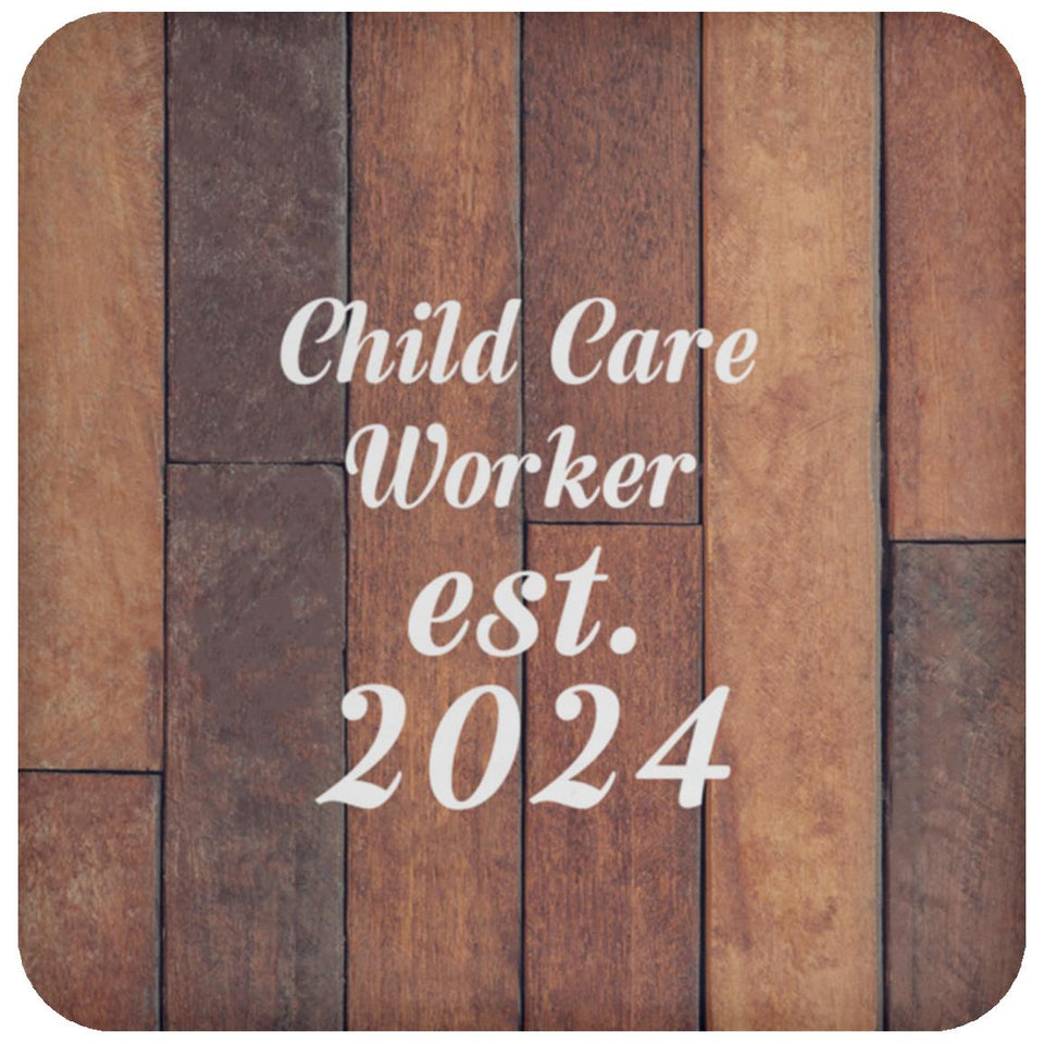 Child Care Worker Established Est. 2024 - Drink Coaster E