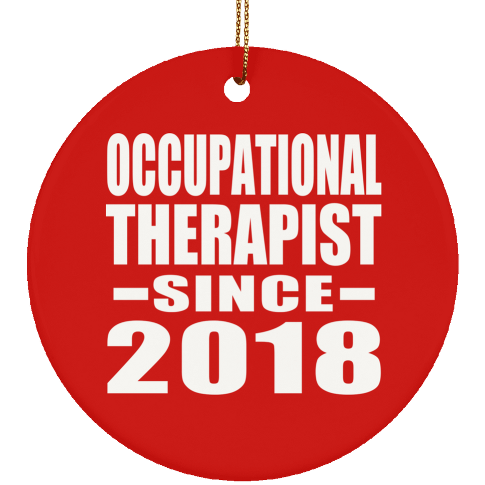 Occupational Therapist Since 2018 - Circle Ornament