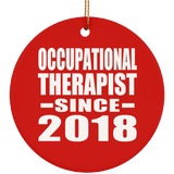 Occupational Therapist Since 2018 - Circle Ornament