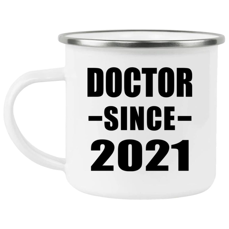 Doctor Since 2021 - 12oz Camping Mug