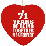 71st Anniversary 71 Years Of Being Mrs Perfect - Heart Ornament