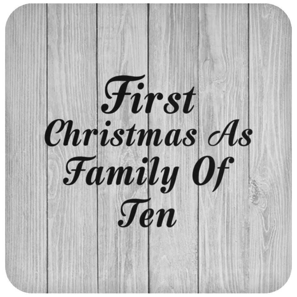 First Christmas As Family Of Ten - Drink Coaster F