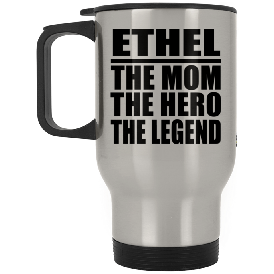Ethel The Mom The Hero The Legend - Silver Travel Mug
