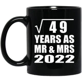 7th Anniversary Square Root of 49 Years As Mr & Mrs 2022 - 11oz Coffee Mug Black