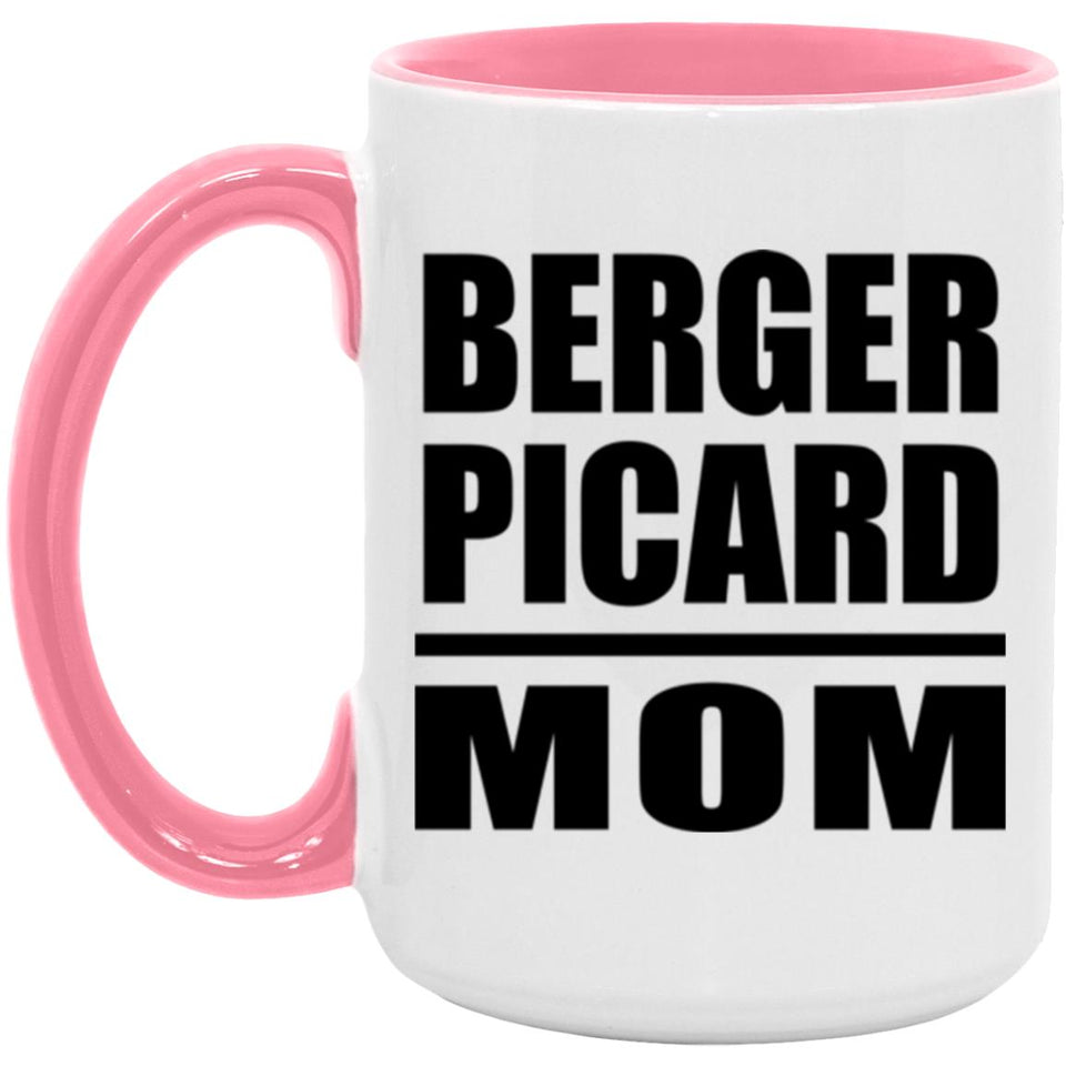 Berger Picard Mom - 15oz Accent Mug Pink