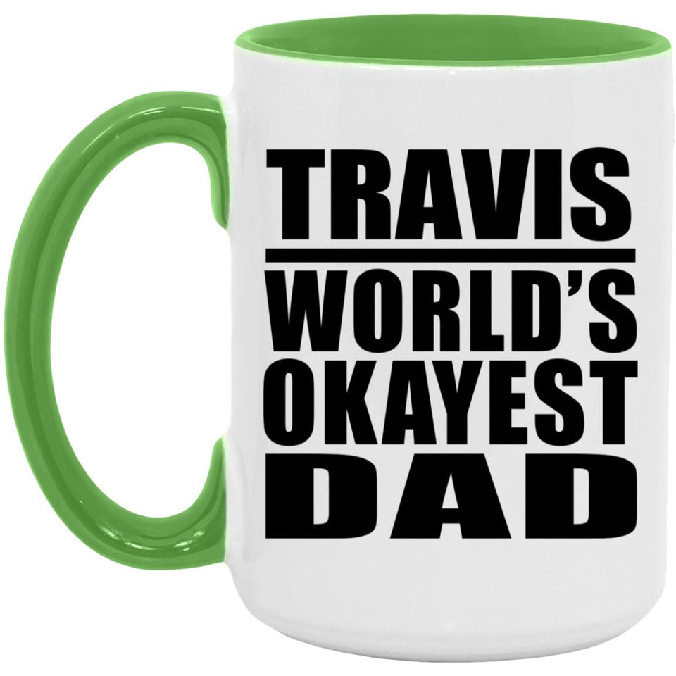 Travis World's Okayest Dad - 15oz Accent Mug Green