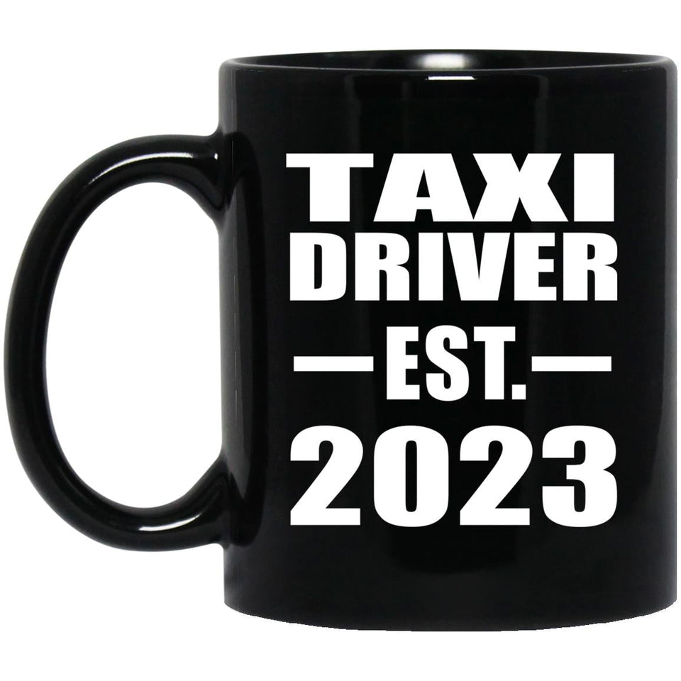 Taxi Driver Established EST. 2023 - 11oz Coffee Mug Black